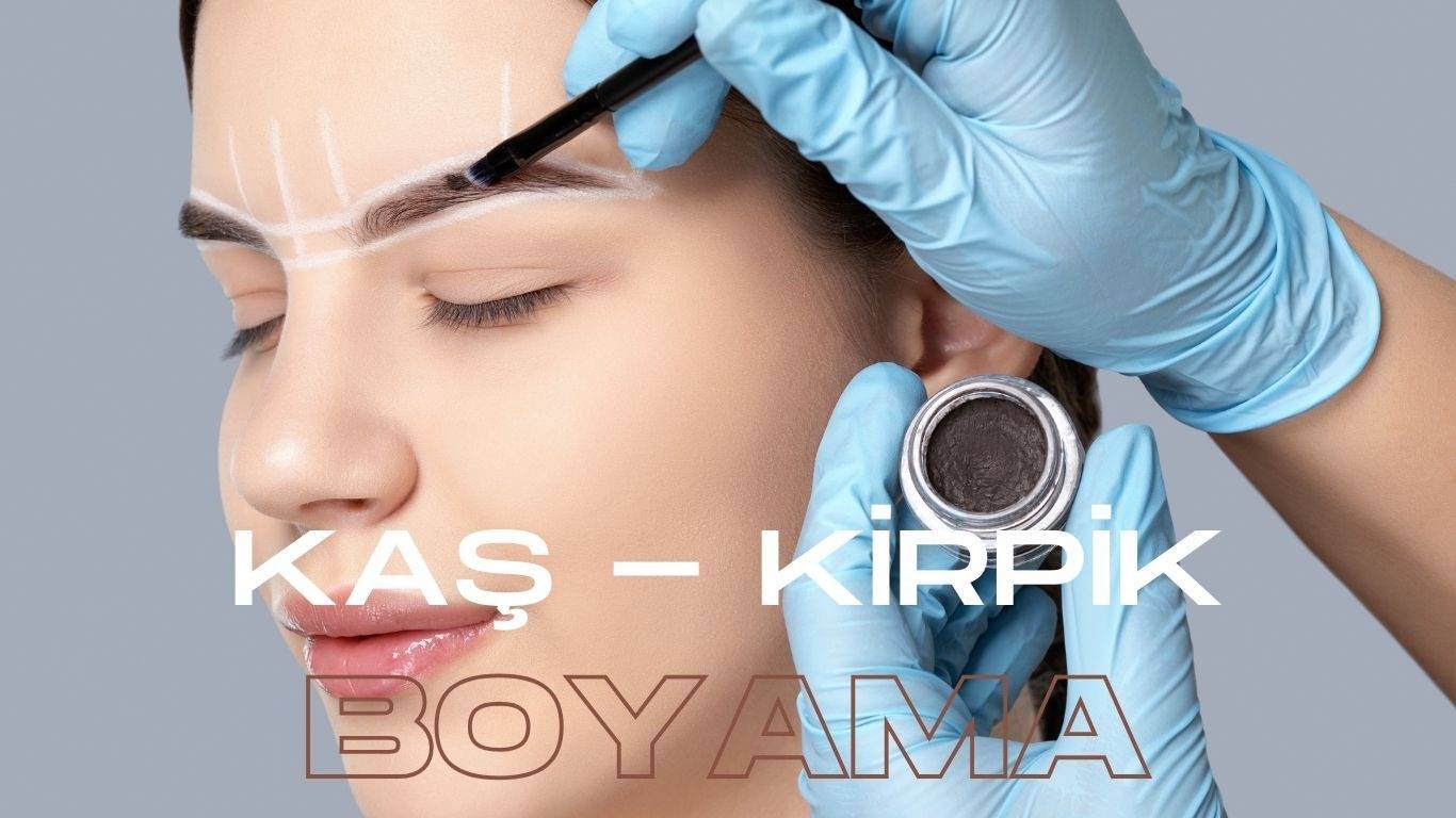 kaş kirpik boyaması